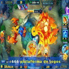 r666 plataforma de jogos